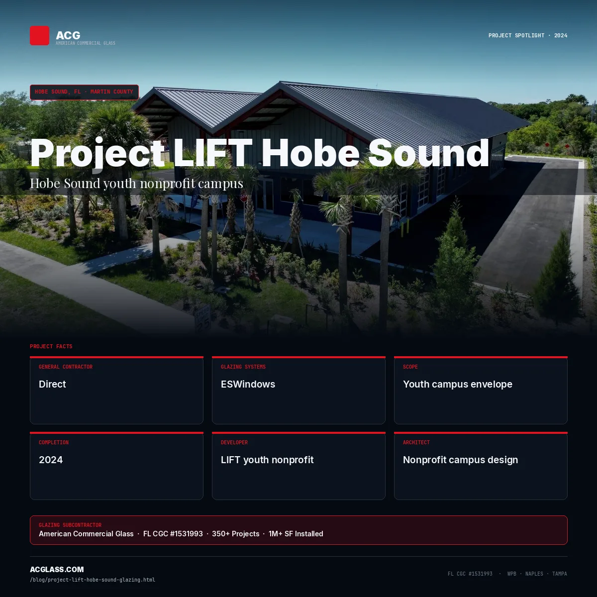 Project LIFT Hobe Sound — Glazing by ACG | Hobe Sound, FL infographic — American Commercial Glass